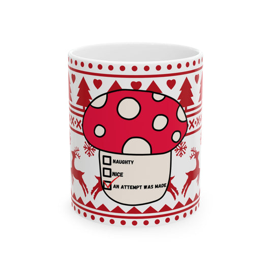 Shroom Traders Festive Mushroom Ceramic Mug - 'An Attempt Was Made' | Naughty or Nice Holiday Cup