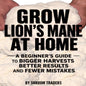 Grow Lion's Mane at Home | Beginner's Guide eBook